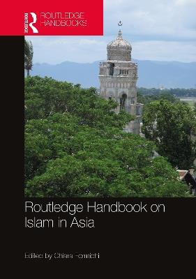 Routledge Handbook on Islam in Asia - cover