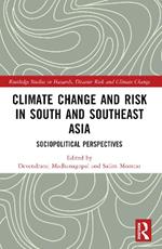 Climate Change and Risk in South and Southeast Asia: Sociopolitical Perspectives