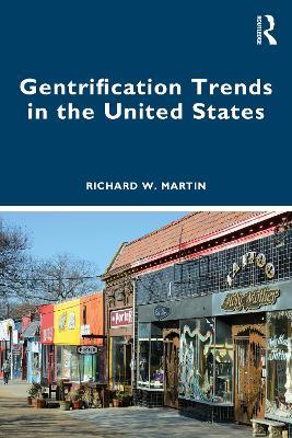Gentrification Trends in the United States - Richard Martin - cover