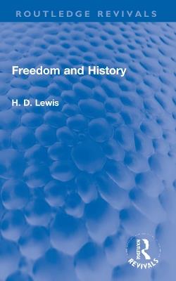 Freedom and History - H. D. Lewis - cover