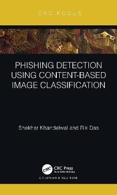 Phishing Detection Using Content-Based Image Classification - Shekhar Khandelwal,Rik Das - cover