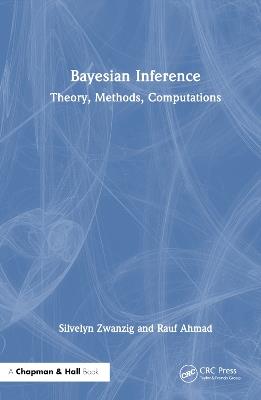 Bayesian Inference: Theory, Methods, Computations - Silvelyn Zwanzig,Rauf Ahmad - cover