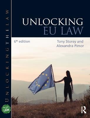 Unlocking EU Law - Tony Storey,Alexandra Pimor - cover