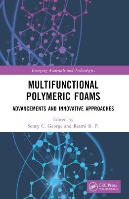 Multifunctional Polymeric Foams: Advancements and Innovative Approaches - cover