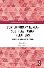 Contemporary Korea-Southeast Asian Relations: Bilateral and Multilateral