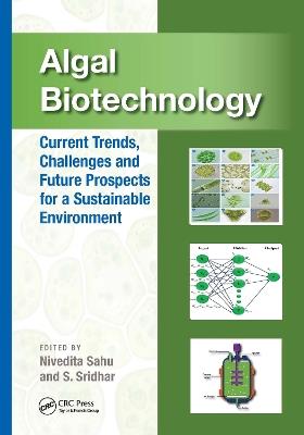 Algal Biotechnology: Current Trends, Challenges and Future Prospects for a Sustainable Environment - cover