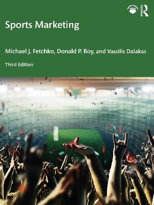 Sports Marketing - Michael J. Fetchko,Donald P. Roy,Vassilis Dalakas - cover