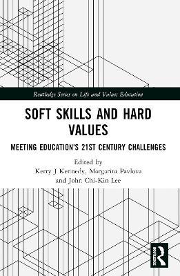 Soft Skills and Hard Values: Meeting Education's 21st Century Challenges - cover