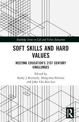 Soft Skills and Hard Values: Meeting Education's 21st Century Challenges - cover