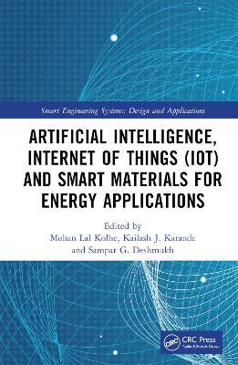 Artificial Intelligence, Internet of Things (IoT) and Smart Materials for Energy Applications - cover