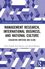 Management Research, International Business, and National Culture: Evaluating Hofstede and GLOBE