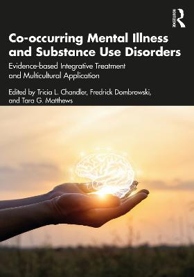 Co-occurring Mental Illness and Substance Use Disorders: Evidence-based Integrative Treatment and Multicultural Application - cover
