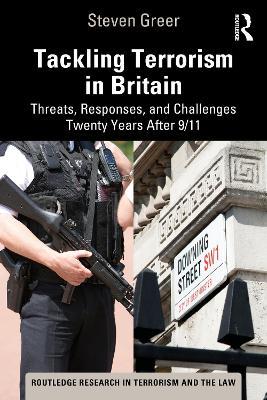 Tackling Terrorism in Britain: Threats, Responses, and Challenges Twenty Years After 9/11 - Steven Greer - cover