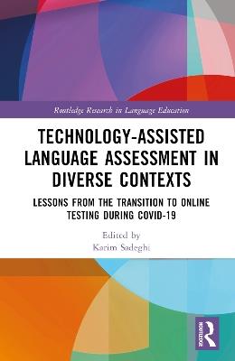 Technology-Assisted Language Assessment in Diverse Contexts: Lessons from the Transition to Online Testing during COVID-19 - cover