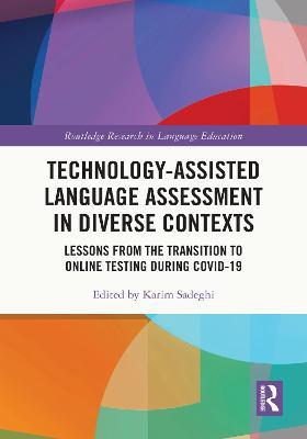 Technology-Assisted Language Assessment in Diverse Contexts: Lessons from the Transition to Online Testing during COVID-19 - cover