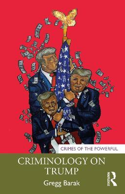 Criminology on Trump - Gregg Barak - cover