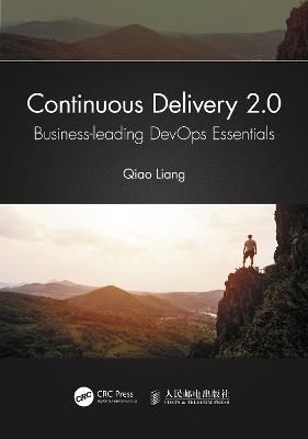 Continuous Delivery 2.0: Business-leading DevOps Essentials - Qiao Liang - cover