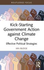Kick-Starting Government Action against Climate Change: Effective Political Strategies