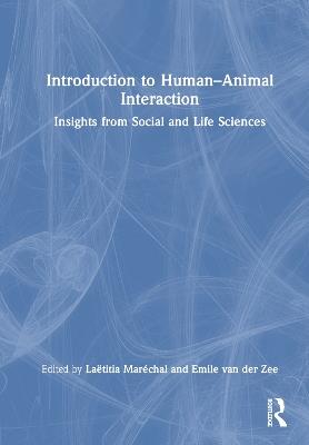 Introduction to Human-Animal Interaction: Insights from Social and Life Sciences - cover