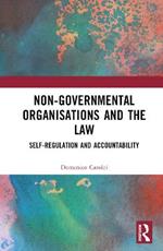 Non-Governmental Organisations and the Law: Self-Regulation and Accountability