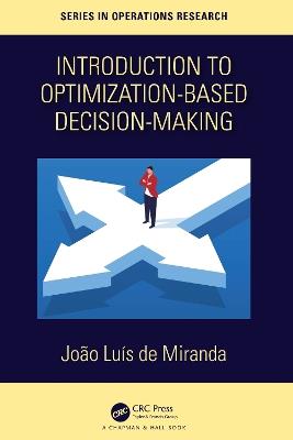 Introduction to Optimization-Based Decision-Making - Joao Luis de Miranda - cover