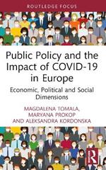 Public Policy and the Impact of COVID-19 in Europe: Economic, Political and Social Dimensions