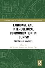 Language and Intercultural Communication in Tourism: Critical Perspectives