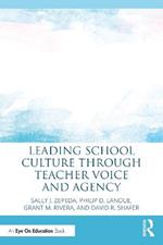 Leading School Culture through Teacher Voice and Agency