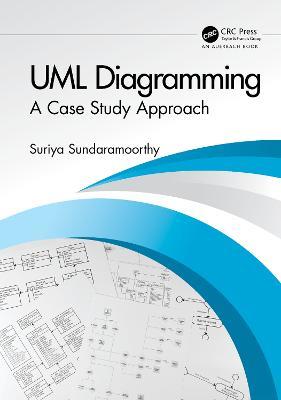 UML Diagramming: A Case Study Approach - Suriya Sundaramoorthy - cover