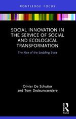 Social Innovation in the Service of Social and Ecological Transformation: The Rise of the Enabling State