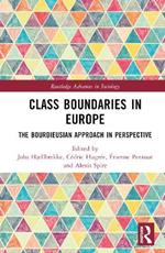 Class Boundaries in Europe: The Bourdieusian Approach in Perspective