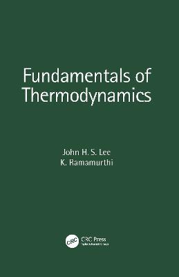 Fundamentals of Thermodynamics - John H. S. Lee,K. Ramamurthi - cover