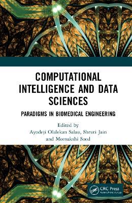 Computational Intelligence and Data Sciences: Paradigms in Biomedical Engineering - cover