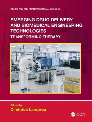 Emerging Drug Delivery and Biomedical Engineering Technologies: Transforming Therapy - cover