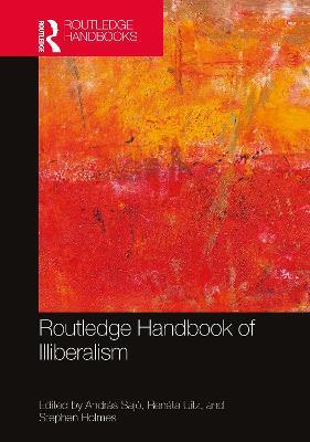 Routledge Handbook of Illiberalism - cover