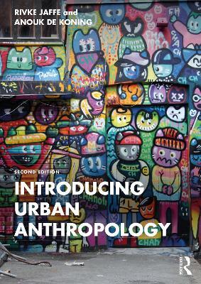 Introducing Urban Anthropology - Rivke Jaffe,Anouk de Koning - cover