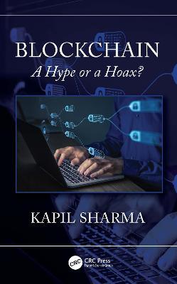 Blockchain: A Hype or a Hoax? - Kapil Sharma - cover