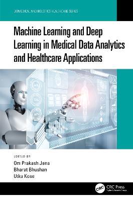 Machine Learning and Deep Learning in Medical Data Analytics and Healthcare Applications - cover
