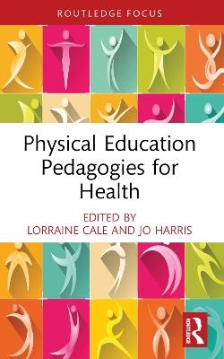 Physical Education Pedagogies for Health - cover