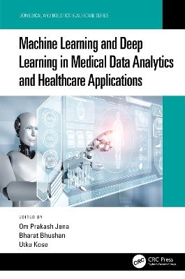 Machine Learning and Deep Learning in Medical Data Analytics and Healthcare Applications - cover
