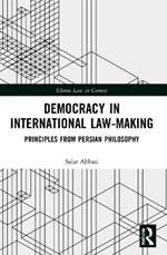 Democracy in International Law-Making: Principles from Persian Philosophy