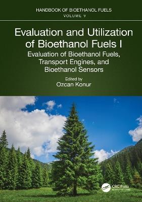 Evaluation and Utilization of Bioethanol Fuels. I.: Evaluation of Bioethanol Fuels, Transport Engines, and Bioethanol Sensors - cover