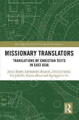 Missionary Translators: Translations of Christian Texts in East Asia - Jieun Kiaer,Alessandro Bianchi,Giulia Falato - cover