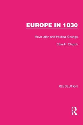 Europe in 1830: Revolution and Political Change - Clive H. Church - cover