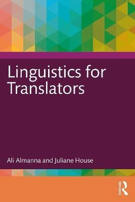 Linguistics for Translators - Ali Almanna,Juliane House - cover