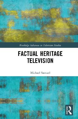 Factual Heritage Television - Michael Samuel - cover