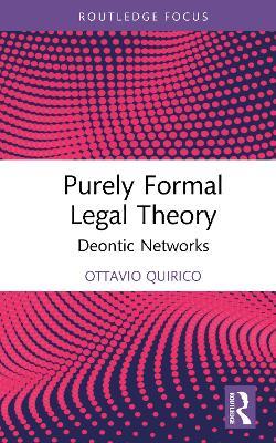 Purely Formal Legal Theory: Deontic Networks - Ottavio Quirico - cover