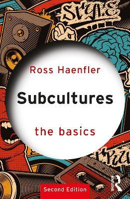 Subcultures: The Basics - Ross Haenfler - cover