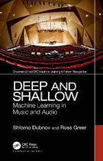 Deep and Shallow: Machine Learning in Music and Audio