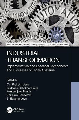 Industrial Transformation: Implementation and Essential Components and Processes of Digital Systems - cover